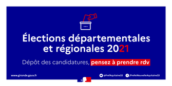 Elections départementales et régionales 2021 : dépôt des candidatures