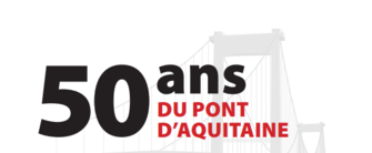 Découvrez l'exposition "50 ans du pont d'Aquitaine"
