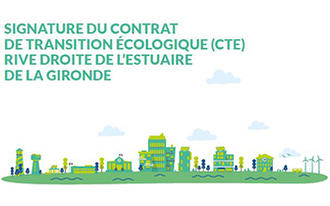 Signature du contrat de transition écologique « Rive droite de l’Estuaire de la Gironde »